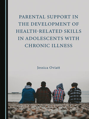 cover image of Parental Support in the Development of Health-Related Skills in Adolescents with Chronic Illness